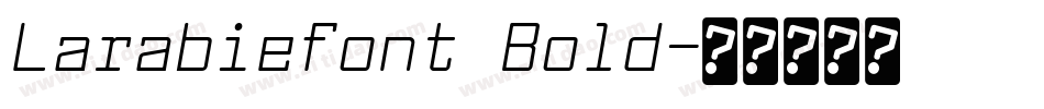 Larabiefont Bold字体转换